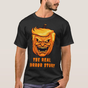 Camiseta Trump A Verdadeira História de Terror, Anti-trump