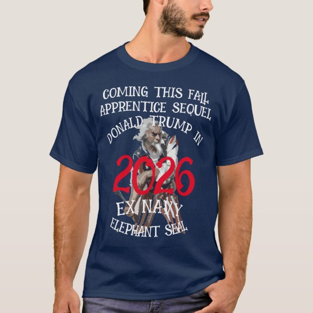 Camiseta Trump Apprentice Sequel Elephant Seal (Frente)
