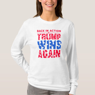 Camiseta Trump - Back in Action Trump vence novamente