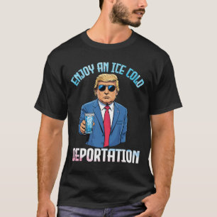 Camiseta Trump Bebendo Aproveite Uma Deportação Gelada Com