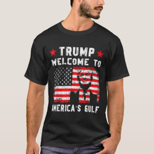 Camiseta Trump Bem-vindo ao golfo americano Engraçado Trump