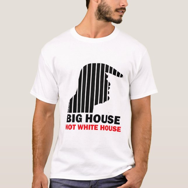 Camiseta Trump Big House Not White House (Frente)