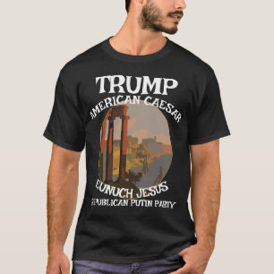 Camiseta Trump César Americano Republicano DéspotaResista