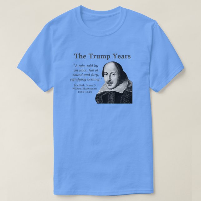 Camiseta Trump, citação de Shakespeare, azul (Frente do Design)