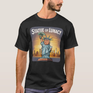 Camiseta Trump Como a "Estátua da Lunacia"