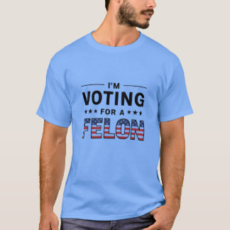 Camiseta Trump condenado Felon Shirt, estou votando em Felo