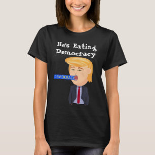 Camiseta Trump Eating Democracy T Shirt