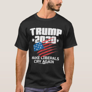 Camiseta Trump Election 2020 Faz Liberais Chorarem De Novo 