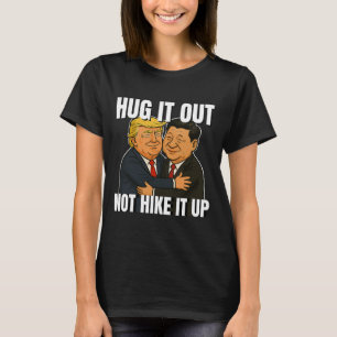 Camiseta Trump Engraçado Da Guerra Tarifária Hugging Xi Jin