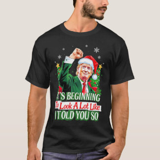 Camiseta Trump Está começando a parecer muito como eu disse