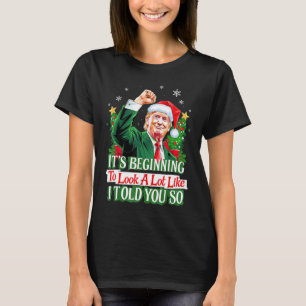 Camiseta Trump Está começando a parecer muito como eu disse