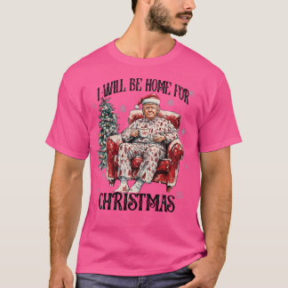 Camiseta Trump Eu Estarei Em Casa Para Casa De Natal