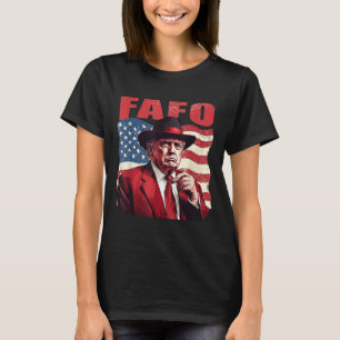 Camiseta Trump Fafo Funny Fafo Trump American Flag