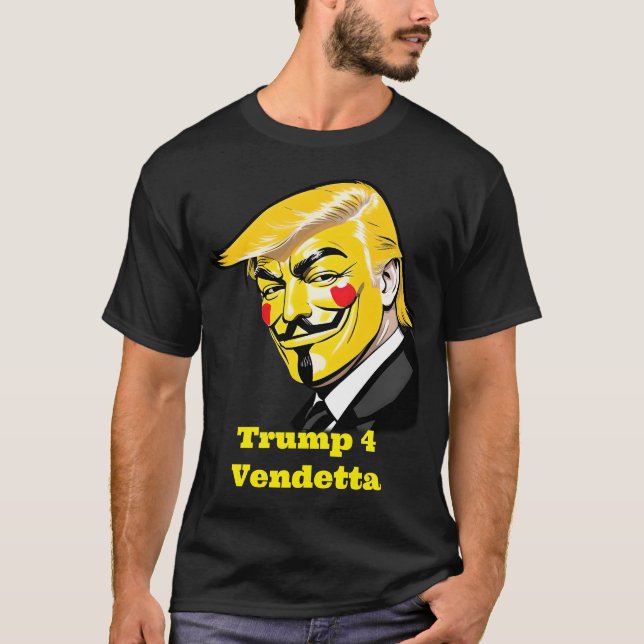 Camiseta Trump for Vendetta - Donald Trump para Presidente (Frente)