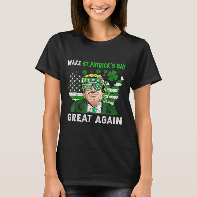Camiseta Trump Make St Patricks Day Great Again Funny Trump (Frente)
