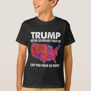 Camiseta Trump Melhor Cobertura Do Que Mapa 5g Trump Apoiad