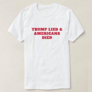 Camiseta Trump Morreu Mal