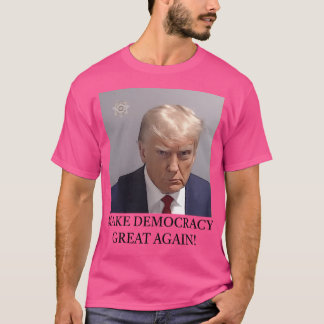 Camiseta Trump Mugshot Torne O Excelente Da Democracia Nova