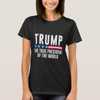 Camiseta Trump O Verdadeiro Presidente Do Mundo 