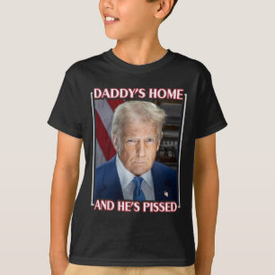 Camiseta Trump Papai Está em Casa E Ele Está Furioso 2025 P