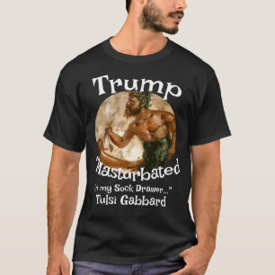 Camiseta Trump se masturbou na gaveta de meias Tulsi Gabbar