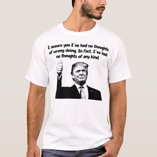 Camiseta Trump - Sem pensamentos de qualquer tipo (Frente)