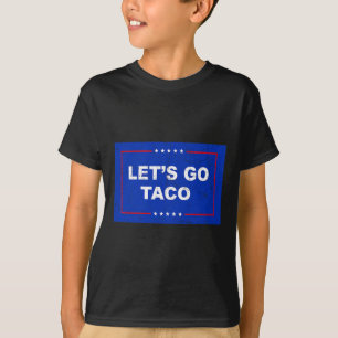 Camiseta Trump Sempre Desiste Vamos Lá Taco Engraçado 1