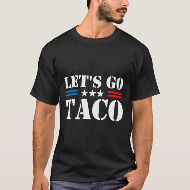 Camiseta Trump Sempre Desiste Vamos Lá Taco Meme Divertido (Frente)