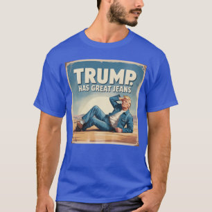 Camiseta Trump tem Jeans Excelentes engraçados Poster de hu