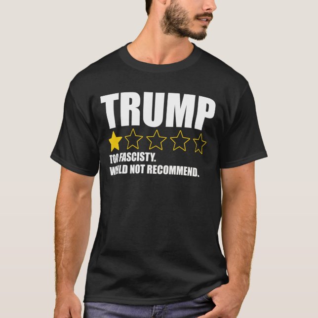 Camiseta Trump - Too Fascisty Would Not Recommend (Frente)