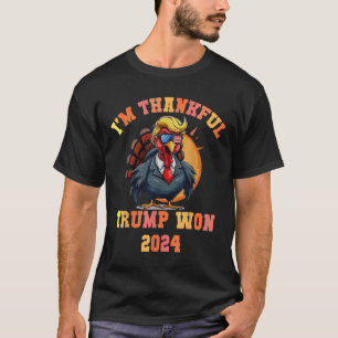 Camiseta Trump Turkey Engraçado Meme I m Thankful Trump Won