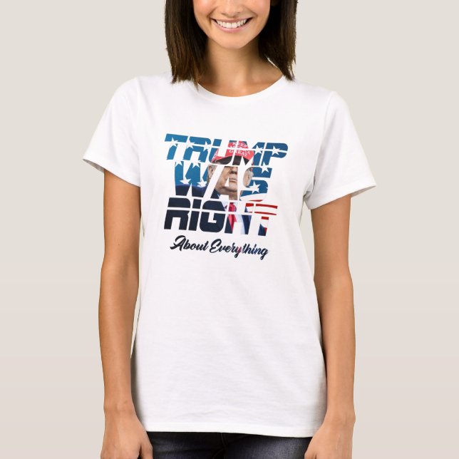 Camiseta Trump Was Right about Everything (Frente)