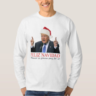 Camiseta Trunfo. Feliz Navidad, México está indo pagar po