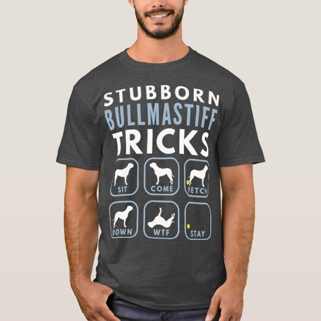 Camiseta Truques Bullmastiff Stubborn - Formação de cães (Frente)
