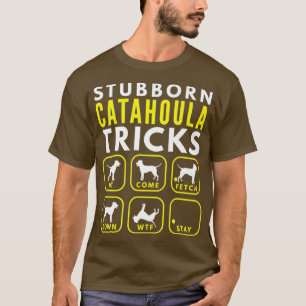 Camiseta Truques Catahoula Stubborn - Prêmio de Formação