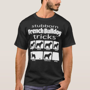 Camiseta Truques de Bulldog Franceses Teimosos