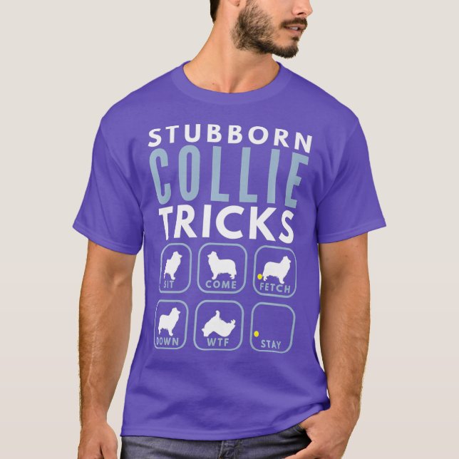 Camiseta Truques de Collie Rough Stubborn - Formação de cãe (Frente)