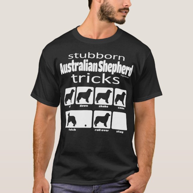 Camiseta Truques de Shepherd Australianos Stubborn (Frente)