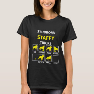 Camiseta Truques Staffy Stubborn