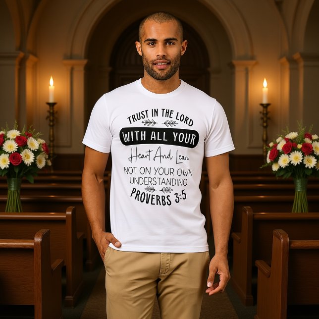 Camiseta Trust In The Lord With All Your Heart Proverbs 3:5 (Criador carregado)