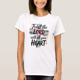 Camiseta Trust Lord With All Heart