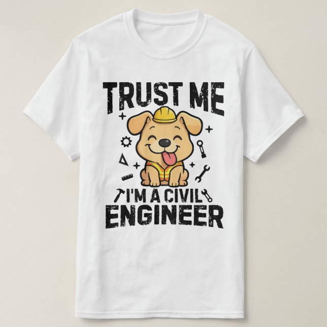 Camiseta Trust me, I'm a civil engineer (Frente do Design)