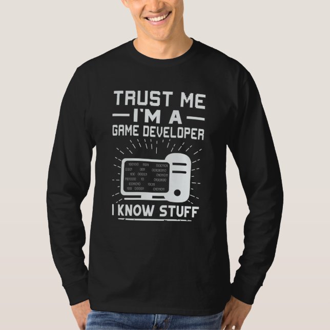 Camiseta Trust Me I'm A Game Developer I Know Stuff (Frente)