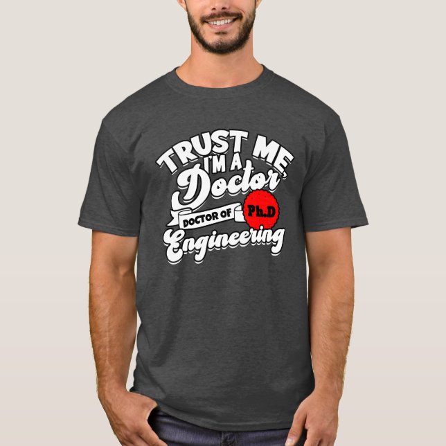 Camiseta Trust Me Im A Phd Doctorate Engineering Phd boy (Frente)