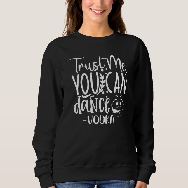 Camiseta Trust Me, You Can Dance. Vodka Funny Premium (Frente)