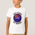 Camiseta Trust Science Not Morons - Engraçado Science<br><div class="desc">Se você gosta de ciência e piadas engraçadas e cita nosso "Trust Science Not Morons" é a design engraçada perfeita para você! Em ciência confiamos!</div>