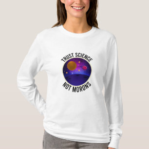 Camiseta Trust Science Not Morons - Engraçado Science