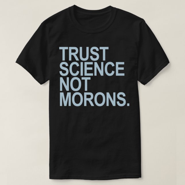 Camiseta Trust Science Not Morons (teste azul) Premium (Frente do Design)