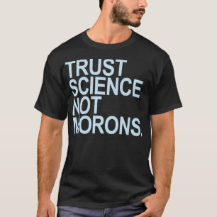 Camiseta Trust Science Not Morons (teste azul) Premium