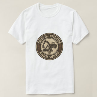 Camiseta Trust The Operator Hard Work Badge